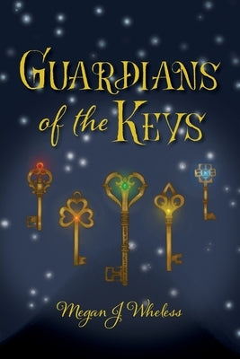 Guardians of the Keys by Wheless, Megan