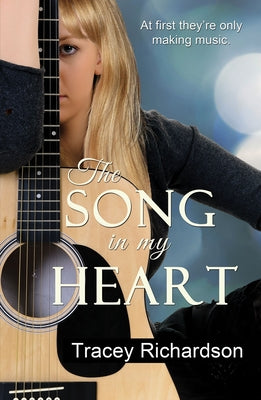 The Song in My Heart by Richardson, Tracey