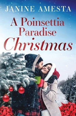 A Poinsettia Paradise Christmas by Amesta, Janine