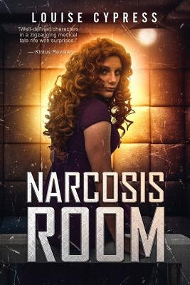 Narcosis Room by Cypress, Louise