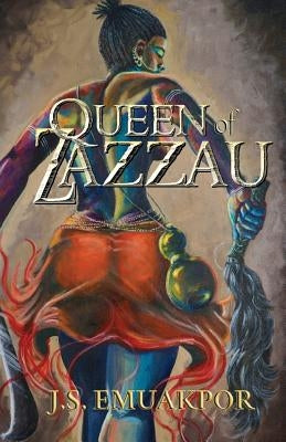 Queen of Zazzau by Emuakpor, J. S.