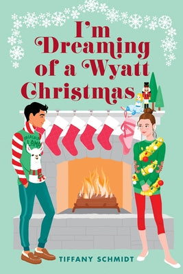 I'm Dreaming of a Wyatt Christmas by Schmidt, Tiffany