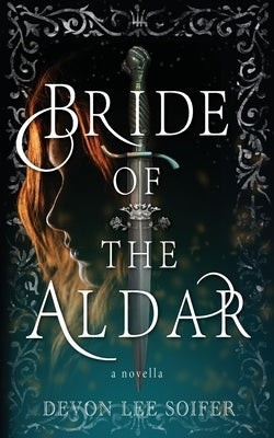 Bride of the Aldar: A Novella by Soifer, Devon Lee