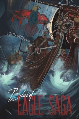 Blood-Eagle Saga by Ingham, John