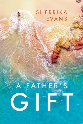 A Father's Gift by Evans, Sherrika