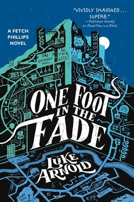 One Foot in the Fade by Arnold, Luke