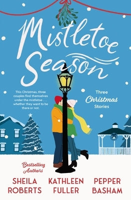 Mistletoe Season: Three Christmas Stories by Roberts, Sheila