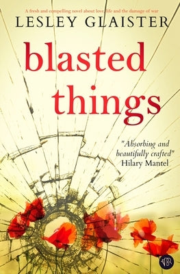 Blasted Things by Glaister, Lesley