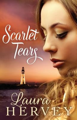 Scarlet Tears by Hervey, Laura