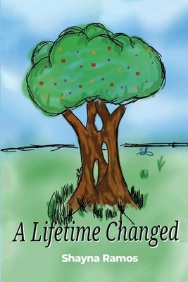 A Lifetime Changed by Ramos, Shayna