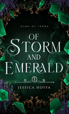 Of Storm and Emerald by Hoffa, Jessica A.