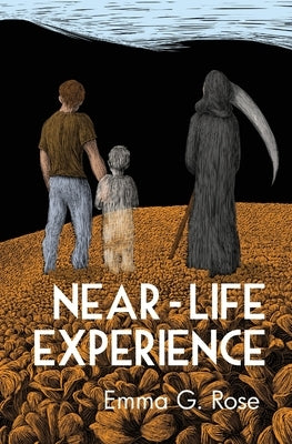 Near-Life Experience by Rose, Emma G.