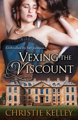 Vexing the Viscount by Kelley, Christie