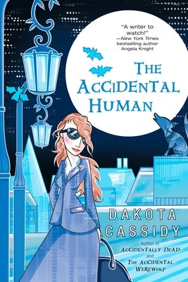 The Accidental Human by Cassidy, Dakota