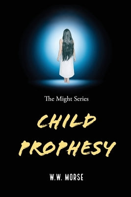 Child Prophesy by Morse, W. W.