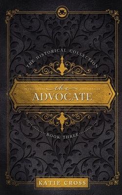 The Advocate by Cross, Katie