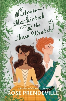 Mistress Mackintosh and the Shaw Wretch by Prendeville, Rose