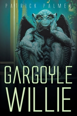 Gargoyle Willie by Palmer, Patrick