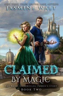 Claimed By Magic by Walt, Jasmine