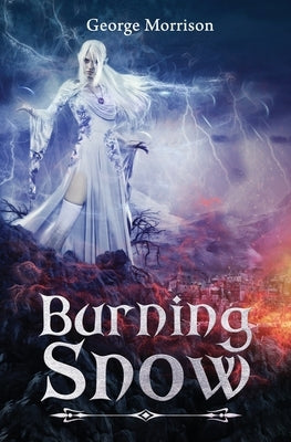 Burning Snow by Morrison, George T.