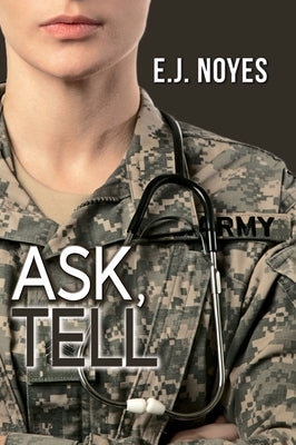 Ask, Tell by Noyes, E. J.