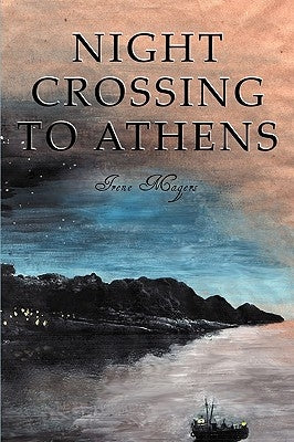 Night Crossing to Athens by Magers, Irene