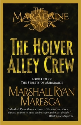 The Holver Alley Crew by Maresca, Marshall Ryan