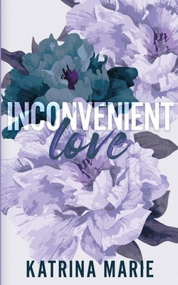 Inconvenient Love by Marie, Katrina