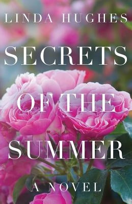 Secrets of the Summer by Hughes, Linda