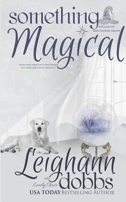 Something Magical by Dobbs, Leighann