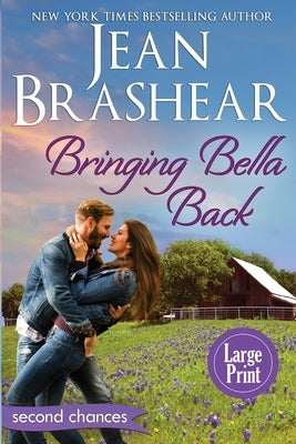 Bringing Bella Back (Large Print Edition): A Second Chance Romance by Brashear, Jean