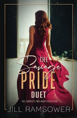 The Savage Pride Duet: a Two-Book Collection by Ramsower, Jill