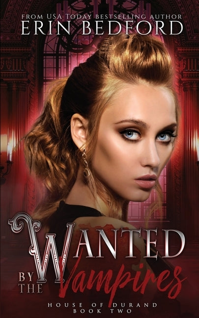 Wanted by the Vampires by Bedford, Erin