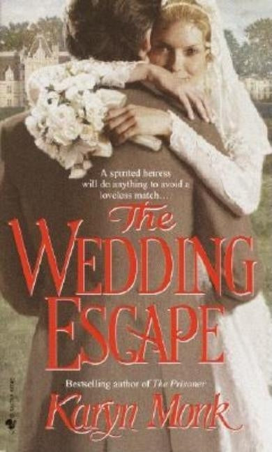 The Wedding Escape by Monk, Karyn