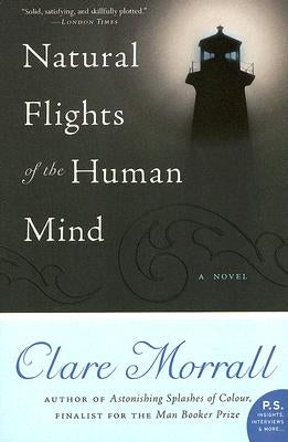 Natural Flights of the Human Mind by Morrall, Clare