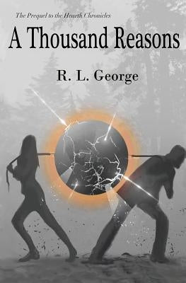 A Thousand Reasons by George, R. L.