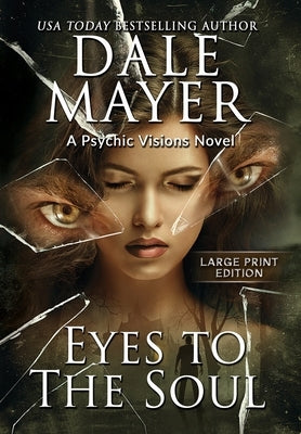 Eyes to the Soul: A Psychic Visions Novel by Mayer, Dale