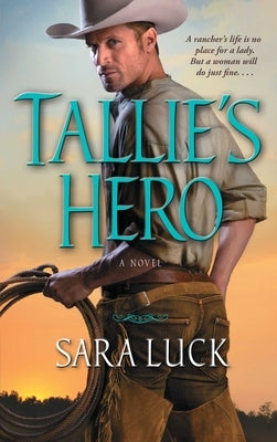 Tallie's Hero by Luck, Sara