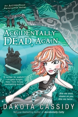 Accidentally Dead, Again by Cassidy, Dakota