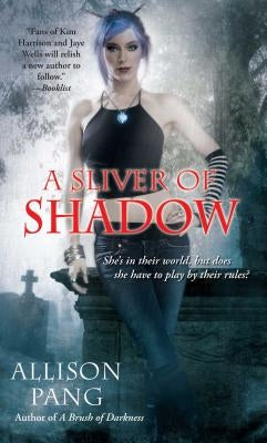 A Sliver of Shadow by Pang, Allison