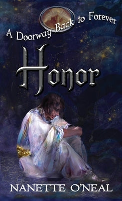 A Doorway Back to Forever: Honor by O'Neal, Nanette