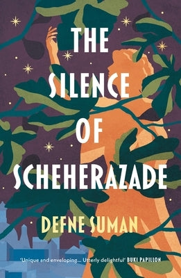 The Silence of Scheherazade by Suman, Defne