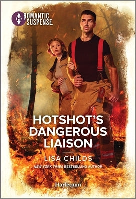 Hotshot's Dangerous Liaison by Childs, Lisa