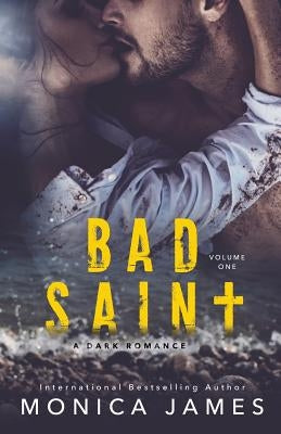 Bad Saint by James, Monica