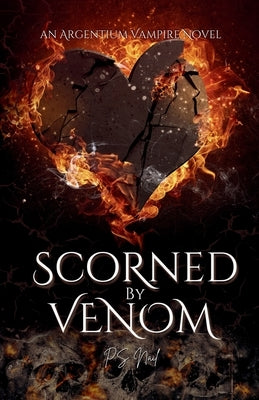 Scorned By Venom by Nail, P. S.