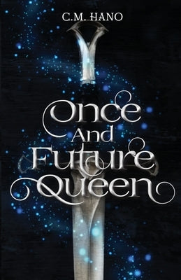 Once and Future Queen: Constellina Duet by Hano, C. M.