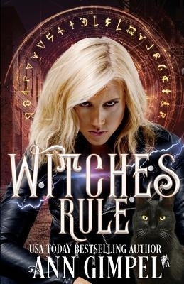 Witches Rule: Urban Fantasy Romance by Gimpel, Ann