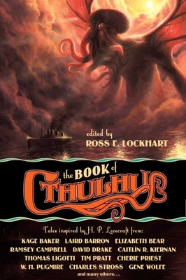 The Book of Cthulhu: Tales Inspired by H. P. Lovecraft by Lockhart, Ross E.