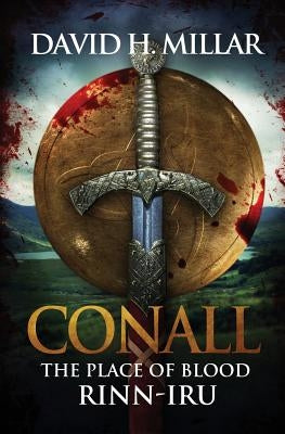 Conall: The Place of Blood - Rinn-Iru by Millar, David H.