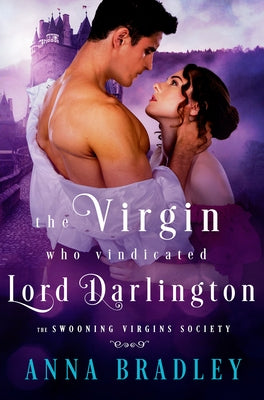 The Virgin Who Vindicated Lord Darlington by Bradley, Anna